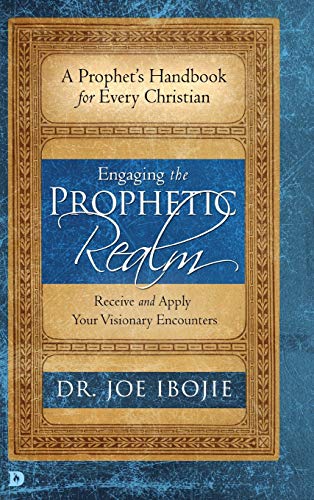 Beispielbild fr Engaging the Prophetic Realm : Receive and Apply Your Visionary Encounters zum Verkauf von Buchpark
