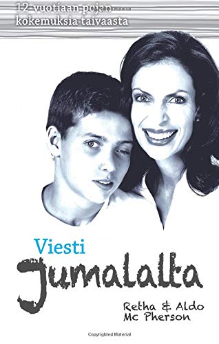 Stock image for Viesti Jumalalta: 12-vuotiaan pojan kokemuksia taivaasta (Finnish Edition) for sale by Revaluation Books