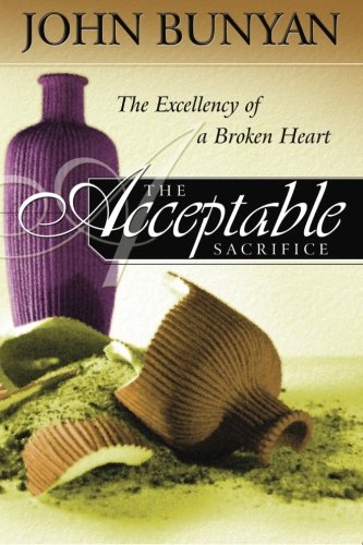 Imagen de archivo de The Acceptable Sacrifice: The Excellency of a Broken Heart a la venta por ThriftBooks-Atlanta