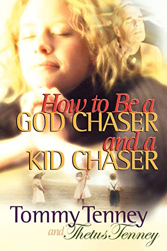 Beispielbild fr How to Be a God Chaser and a Kid Chaser zum Verkauf von Better World Books