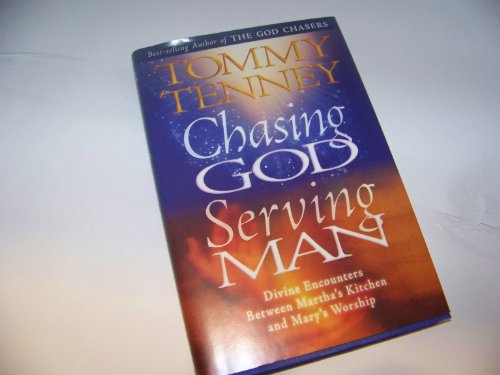 Imagen de archivo de Chasing God, Serving Man: Divine Encounters Between Martha's Kitchen and Mary's Worship a la venta por ThriftBooks-Dallas