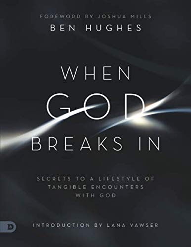 9780768450422: When God Breaks In (Large Print Edition): Secrets to a Lifestyle of Tangible Encounters with God