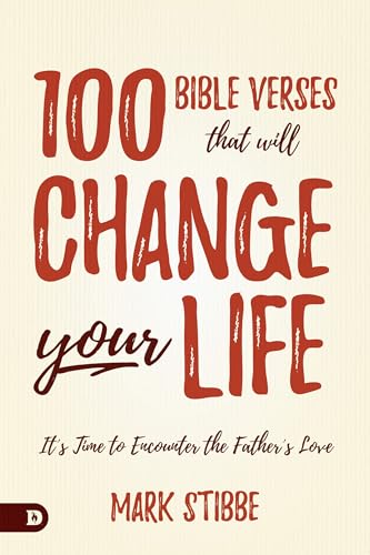 Beispielbild fr 100 Bible Verses That Will Change Your Life: It's Time to Encounter the Father's Love zum Verkauf von WorldofBooks