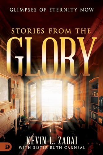 Stock image for Stories From The Glory: Glimpses of Eternity Now for sale by BooksRun