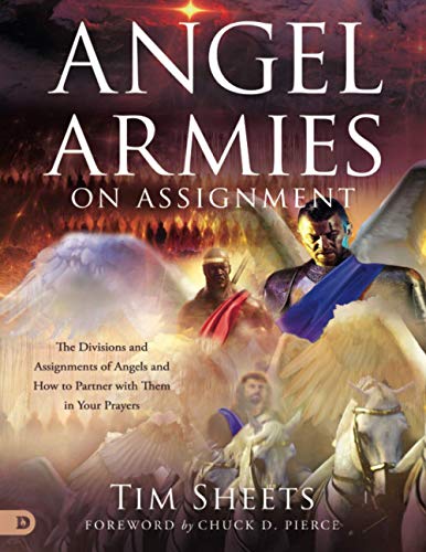 9780768453980: Angel Armies on Assignment (Large Print Edition): The Divisions and Assignments of Angels and How to Partner with Them in Your Prayers