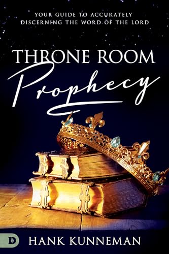 Imagen de archivo de Throne Room Prophecy: Your Guide to Accurately Discerning the Word of the Lord a la venta por HPB-Diamond