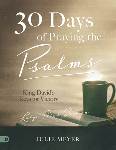 Beispielbild fr 30 Days of Praying the Psalms (Large Print Edition): King David?s Keys for Victory zum Verkauf von GF Books, Inc.