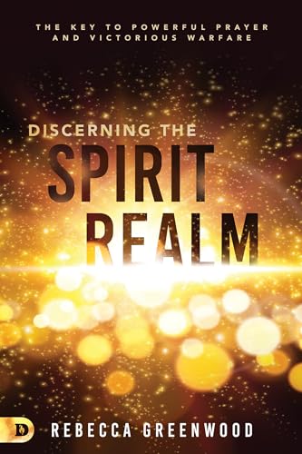 Beispielbild fr Discerning the Spirit Realm: The Key to Powerful Prayer and Victorious Warfare zum Verkauf von WorldofBooks