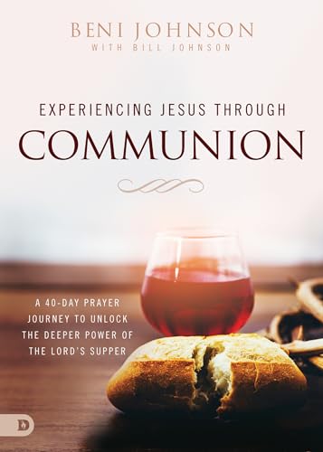 Beispielbild fr Experiencing Jesus Through Communion: A 40-Day Prayer Journey to Unlock the Deeper Power of the Lords Supper zum Verkauf von Zoom Books Company