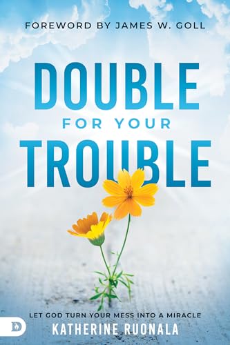 Imagen de archivo de Double for Your Trouble : Claim Heaven's Promise of Double Blessing in Your Life a la venta por Better World Books