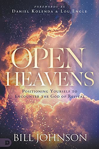 Imagen de archivo de Open Heavens : Position Yourself to Encounter the God of Revival a la venta por GreatBookPrices