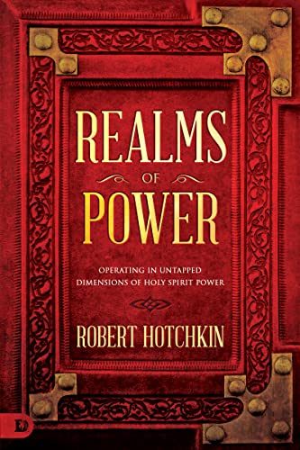Stock image for Realms of Power: Operating in Untapped Dimensions of Holy Spirit Power for sale by ThriftBooks-Atlanta
