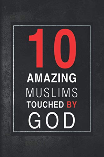 Stock-Bild f�r Ten Amazing Muslims Touched by God