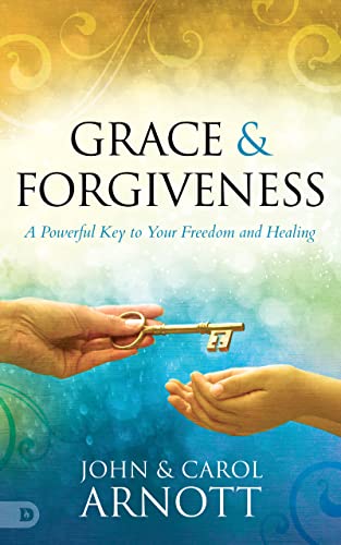 Stock image for Grace and Forgiveness A Powerful Key to Your Freedom and Healing for sale by Lakeside Books