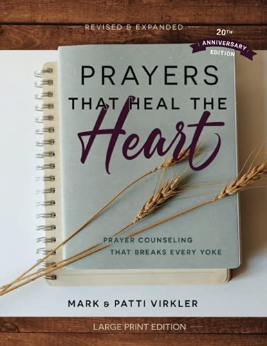 Beispielbild fr Prayers that Heal the Heart, Revised and Updated (Large Print Edition): Prayer Counseling That Breaks Every Yoke zum Verkauf von Books Unplugged
