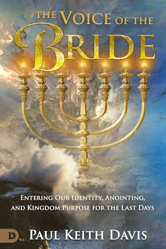 Stock image for The Voice of the Bride: Entering Our Identity, Anointing, and Kingdom Purpose for the Last Days for sale by BooksRun