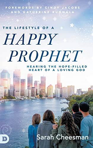 Stock image for The Lifestyle of a Happy Prophet: Hearing the Hope-Filled Heart of a Loving God for sale by Revaluation Books