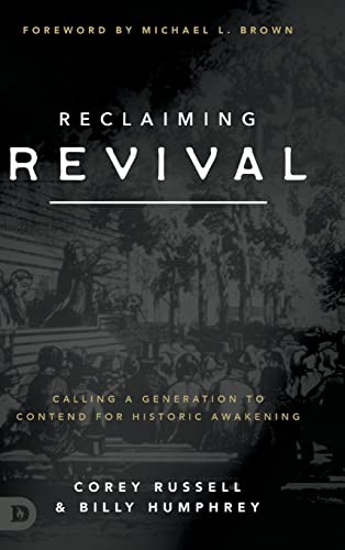 Stock image for Reclaiming Revival: Calling a Generation to Contend for Historic Awakening for sale by Book Deals