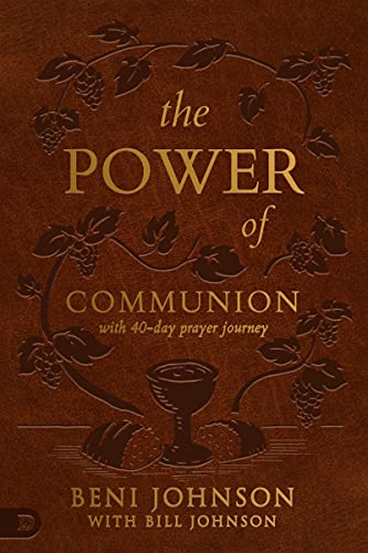 Stock image for The Power of Communion with 40-Day Prayer Journey (Leather Gift Version): Accessing Miracles Through the Body and Blood of Jesus for sale by Blindpig Books