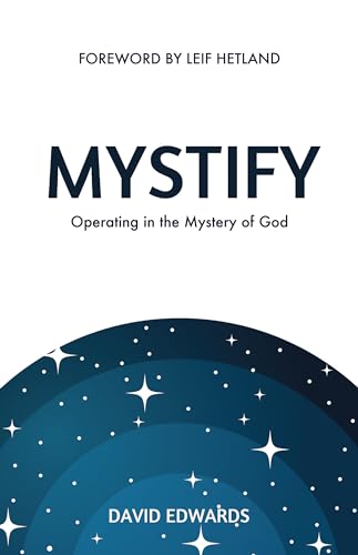 Stock image for Mystify: Operating in the Mystery of God for sale by Revaluation Books