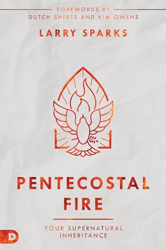 Stock image for Pentecostal Fire: Your Supernatural Inheritance for sale by SecondSale