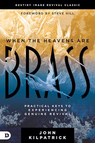 Beispielbild fr When the Heavens Are Brass : Practical Keys to Experiencing Genuine Revival zum Verkauf von Better World Books