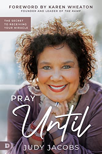 Imagen de archivo de Pray Until: The Secret to Receiving Your Miracle a la venta por Zoom Books Company
