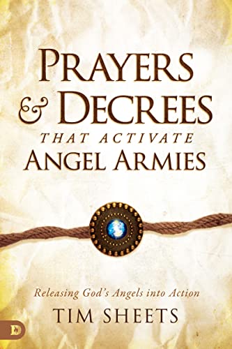 Stock image for Prayers &amp; Decrees That Activate Angel Armies for sale by Blackwell's