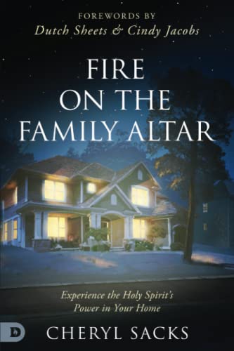 Imagen de archivo de Fire on the Family Altar: Experience the Holy Spirits Power in Your Home a la venta por KuleliBooks