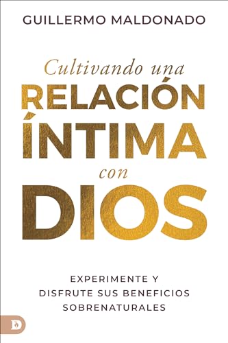 Beispielbild fr Cultivando una relaci n ntima con Dios (Spanish Edition): Experimente y disfrute sus beneficios sobrenaturales zum Verkauf von Books From California