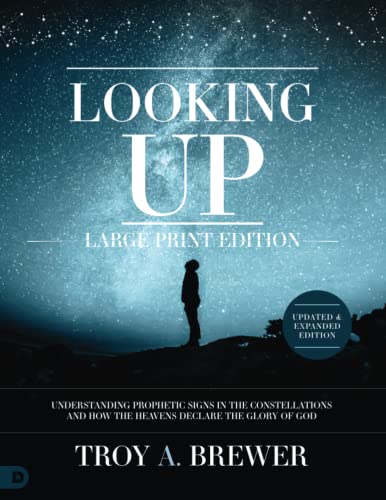 Stock image for Looking Up (Updated and Expanded Edition) (Large Print Edition): Understanding Prophetic Signs in the Constellations and How the Heavens Declare the Glory of God for sale by GF Books, Inc.
