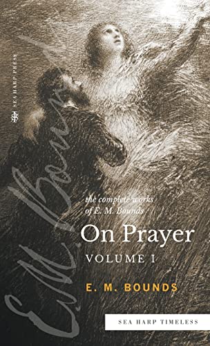 Imagen de archivo de The Complete Works Of E.m. Bounds On Prayer a la venta por GreatBookPrices