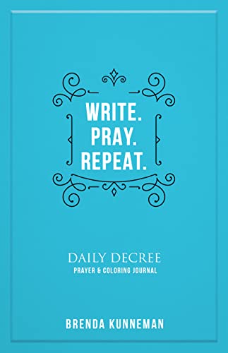 Imagen de archivo de Write. Pray. Repeat.: An Interactive Journal for Writing Your Own Biblical Declarations a la venta por Red's Corner LLC