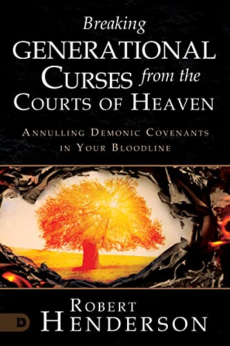 Beispielbild fr Breaking Generational Curses from the Courts of Heaven: Annulling Demonic Covenants in Your Bloodline zum Verkauf von WorldofBooks