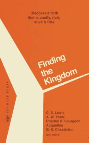 Beispielbild fr Finding the Kingdom: Discover a Faith that is Costly, Rich, Alive & True zum Verkauf von Monster Bookshop