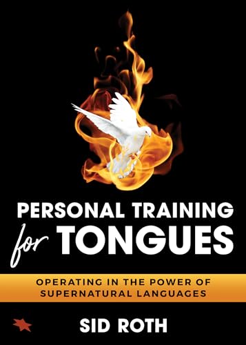 Stock image for Personal Training for Tongues: Operating in the Power of Supernatural Languages for sale by Books From California