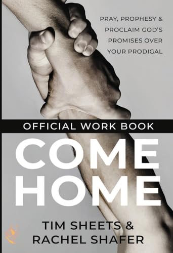 Immagine dell'editore per Come Home Official Workbook: Pray, Prophesy, and Proclaim God's Promises Over Your Prodigal venduto da ThriftBooks-Atlanta