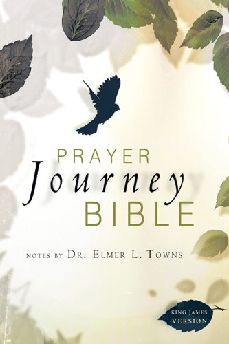 KJV Prayer Journey Bible-SC (Oct) (9780768489255) by Elmer Towns