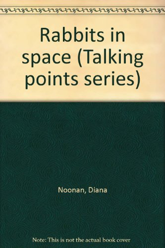 Stock image for Rabbits in space (Talking points series) for sale by SecondSale