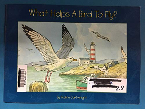 What Helps a Bird to Fly? (9780768504064) by Cartwright, Pauline