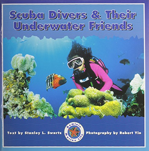 Imagen de archivo de SCUBA DIVERS and THEIR UNDERWATER FRIENDS a la venta por Better World Books