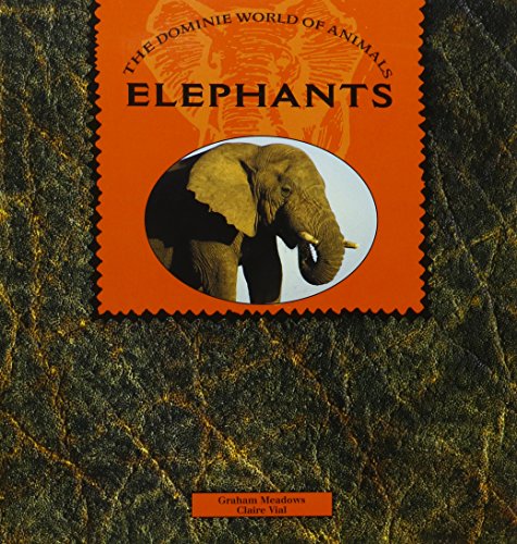 Beispielbild fr ELEPHANTS DOMINIE WORLD OF ANIMALS zum Verkauf von SecondSale