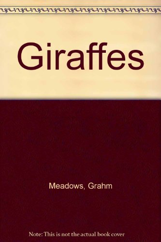 Giraffes (9780768509205) by Meadows, Grahm; Vail, Claire