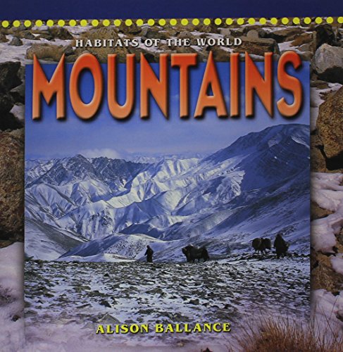 Stock image for MOUNTAINS (DOMINIE HABITATS OF THE WORLD) for sale by Better World Books