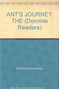 Stock image for ANT'S JOURNEY, THE (Dominie Readers) for sale by Wonder Book