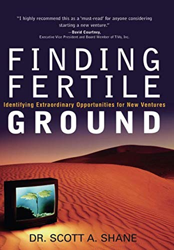 Imagen de archivo de Finding Fertile Ground: Identifying Extraordinary Opportunities for New Ventures (paperback): Identifying Extraordinary Opportunities for New Ventures a la venta por WorldofBooks