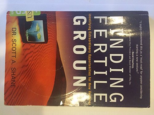 9780768682090: Finding Fertile Ground: Identifying Extraordinary Opportunities for New Ventures (paperback): Identifying Extraordinary Opportunities for New Ventures