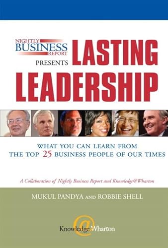 9780768682113: Nightly Business Report Presents Lasting Leadership: What You Can Learn from the Top 25 Business People of Our Times