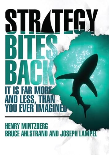 Stock image for Strategy Bites Back: It Is Far More, and Less, than You Ever Imagined (paperback) for sale by HPB-Red