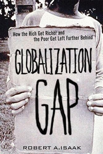Immagine stock per The Globalization Gap: How the Rich Get Richer and the Poor Get Left Further Behind: How the Rich Get Richer and the Poor Get Left Further Behind (paperback)